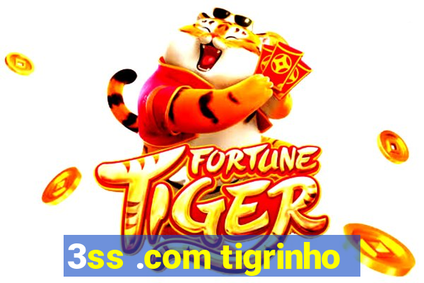 3ss .com tigrinho